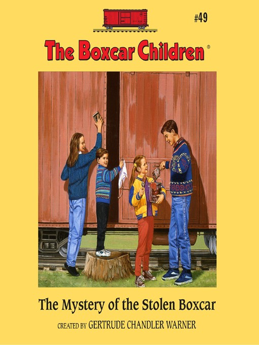 Title details for The Mystery of the Stolen Boxcar by Gertrude Chandler Warner - Available